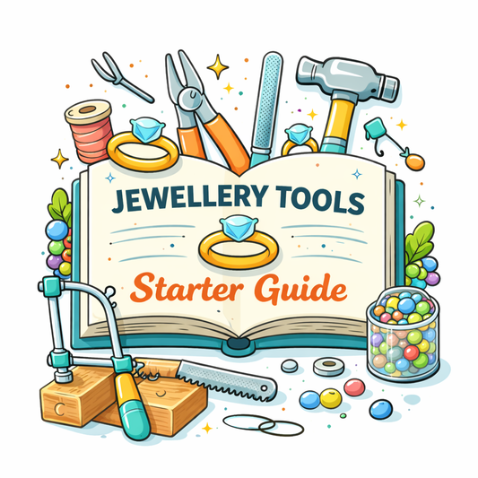 Jewellery Tools Starter Guide (Beginner Must-Have)